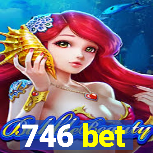 746 bet